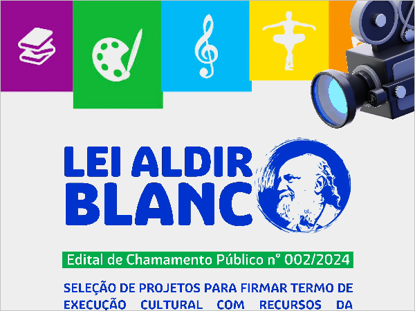 EDITAL DE CHAMAMENTO PÚBLICO Nº 002/2024 - LEI ALDIR BLANC